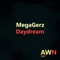 Daydream - MegaGerz lyrics