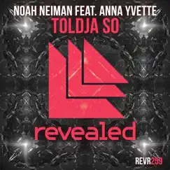 Toldja So (feat. Anna Yvette) - Single by Noah Neiman album reviews, ratings, credits