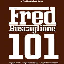 Buscaglione 101 (101 Fred Buscaglione Songs) - Fred Buscaglione