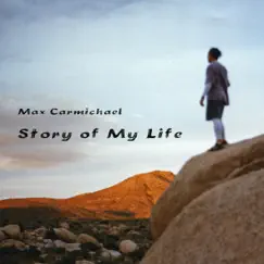 Story of My Life by Max Carmichael album reviews, ratings, credits