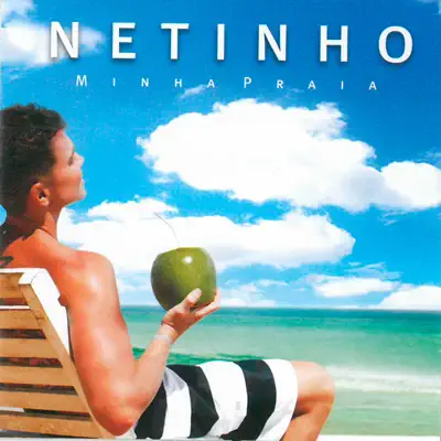 Minha Praia - Netinho Minha Praia - Netinho