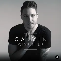 Give U Up - Single - Calvin Give U Up - Single - Calvin
