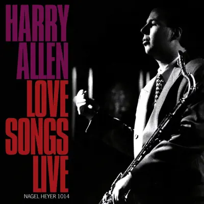 Love Songs! (Live) - Harry Allen Love Songs! (Live) - Harry Allen