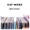 Ray Noble & Cathy & Elliot Lewis - Damfino Name