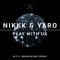 Play With Us (M.F.S: Observatory Remix) - Nikkk & Yaro lyrics