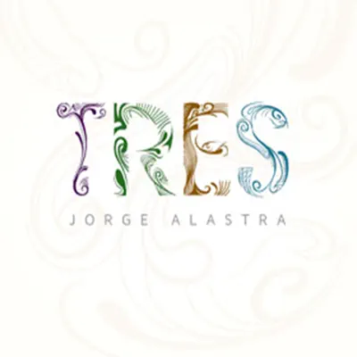 Tres - Jorge Alastra Tres - Jorge Alastra