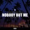 Nobody but Me (feat. Tone P) - Young Rook lyrics