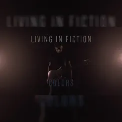 Colors - Single by Living in Fiction album reviews, ratings, credits
