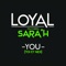 You (feat. Sara'h) [Toi et moi] - Loyal lyrics