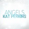 Angels - Kat Perkins lyrics