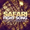 Fight Song - Safari lyrics