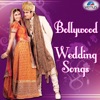 Bollywood Wedding Songs