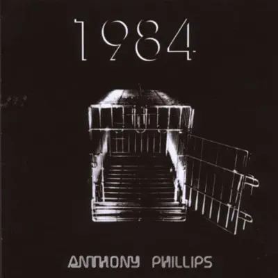 1984: Remastered & Expanded Edition - Anthony Phillips 1984: Remastered & Expanded Edition - Anthony Phillips