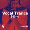 Vocal Trance Hits 2016-03: Armada Music, 2016