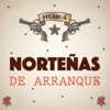 Norteñas de Arranque, Vol.1