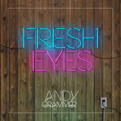 Fresh Eyes - Single - Andy Grammer