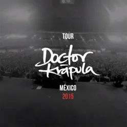 Tour Doctor Krápula: México 2015 (En Vivo) - EP - Doctor Krápula