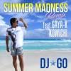 Summer Madness (feat. GAYA-K & KOWICHI) [Remix] - Single