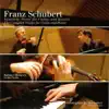 Schubert: The Complete Works for Violin and Piano album lyrics, reviews, download