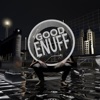 Good Enuff 001 - Uni artwork