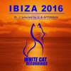 Ibiza 2016 - Pt.2 Selected by Jl & Afterman