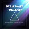Brain Wave Therapy - Relaxing Brain Stimulation Music and Soothing Nature Sounds to Meditate and Improve the Power of Subconscious Mind album lyrics, reviews, download