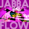Jabba Flow (From 
