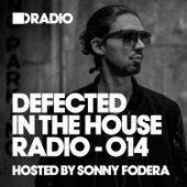 Defected In the House Radio Show: Episode 014 (Hosted by Sonny Fodera) artwork