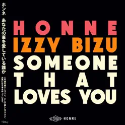 Someone That Loves You (Remixes) - EP - Honne Someone That Loves You (Remixes) - EP - Honne