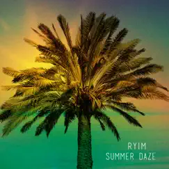 Summer Daze - EP by RyIm album reviews, ratings, credits