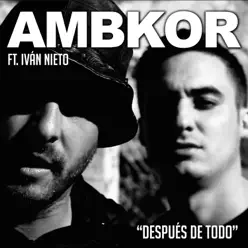 Después de todo (with Ivan Nieto) - Single - Ambkor