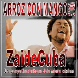Arroz Con Mango, Vol. 2 - EP - Zaidecuba Arroz Con Mango, Vol. 2 - EP - Zaidecuba