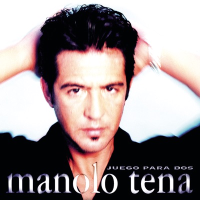 Juego para Dos - Manolo Tena