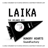 Hungry Hearts - Laika (The Orlando SoundFactory Mix)