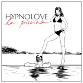 Hypnolove - La piscine (L'Impératrice Remix)