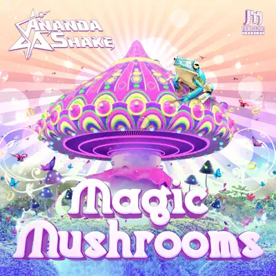 Magic Mushrooms - Single - Ananda Shake