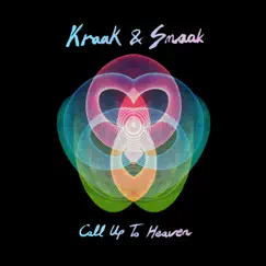 Call up to Heaven (feat. Lex Empress) - EP by Kraak & Smaak album reviews, ratings, credits