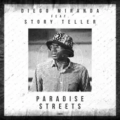 Paradise Streets (feat. Story Teller) - Single by Diego Miranda album reviews, ratings, credits