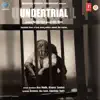 Undertrial (Original Motion Picture Soundtrack) album lyrics, reviews, download