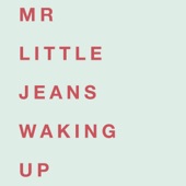 Mr Little Jeans - Waking Up (Turbotito Remix)