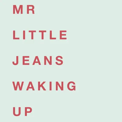Waking Up - Single - Mr. Little Jeans