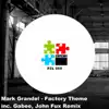 Factory Theme (John Fux Remix) song lyrics