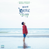 Water Boyy (Original Motion Picture Soundtrack) - EP - Various Artists