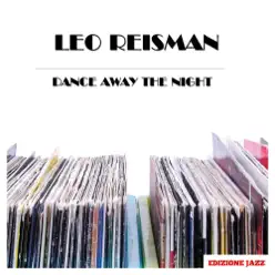 Dance Away the Night - Leo Reisman Dance Away the Night - Leo Reisman