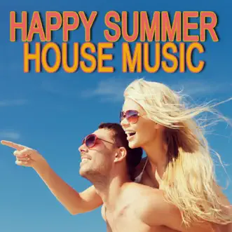 Happy Summer House Music by Various Artists album reviews, ratings, credits