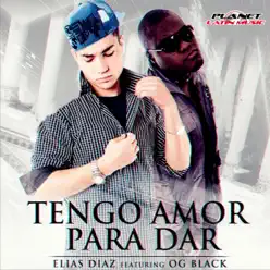 Tengo Amor para Dar (Radio Edit) [feat. Og Black] - Single - Elias Diaz