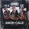 Amor de Calle (feat. Anuel AA & Alexis) song lyrics