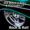 Rock & Roll: 50s Rock N’ Roll & Rockabilly - EP album lyrics, reviews, download