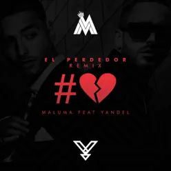 El Perdedor (The Remix) [feat. Yandel] - Single - Maluma