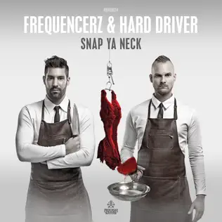 télécharger l'album Frequencerz & Hard Driver - Snap Ya Neck
